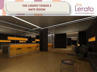 THE LERATO TOWER 2
ANTE ROOM
 