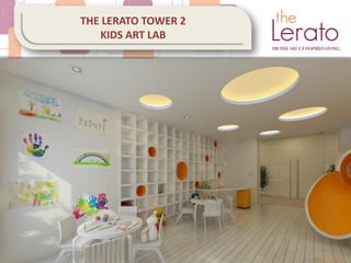 THE LERATO TOWER 2
KIDS ART LAB
 