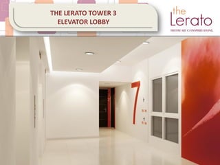 THE LERATO TOWER 3
ELEVATOR LOBBY
 