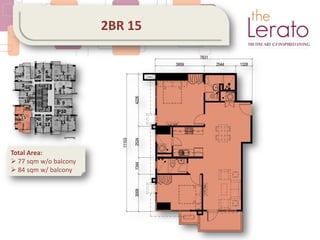 2BR 15
Total Area:
 77 sqm w/o balcony
 84 sqm w/ balcony
 