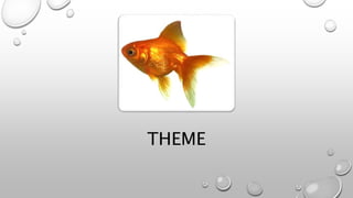 THEME
 