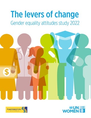 The levers of change
Gender equality attitudes study 2022
 