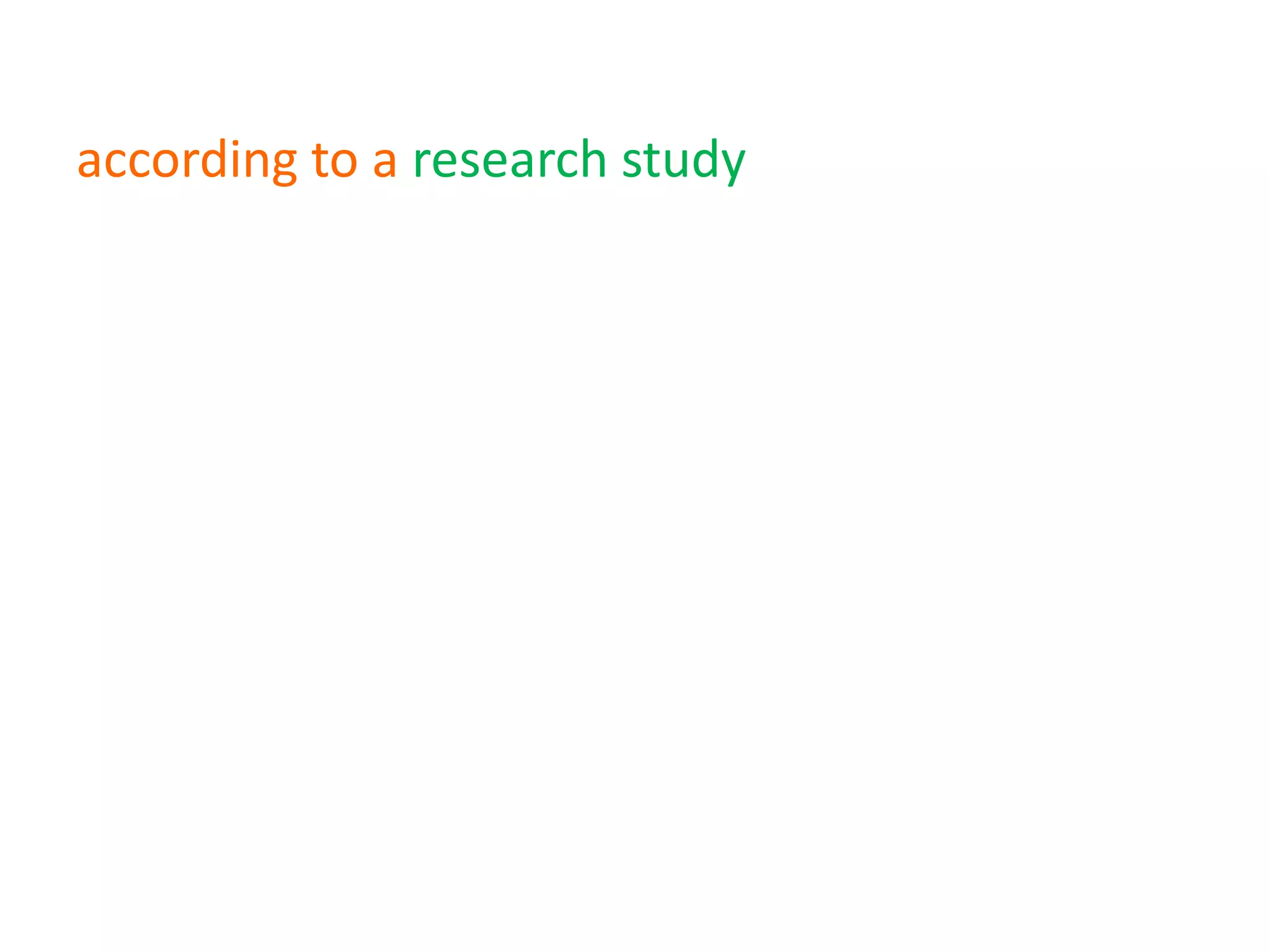 according to a research studysecond half of the
sentence, often the end of the sentence. used
at the end of a sentence
 