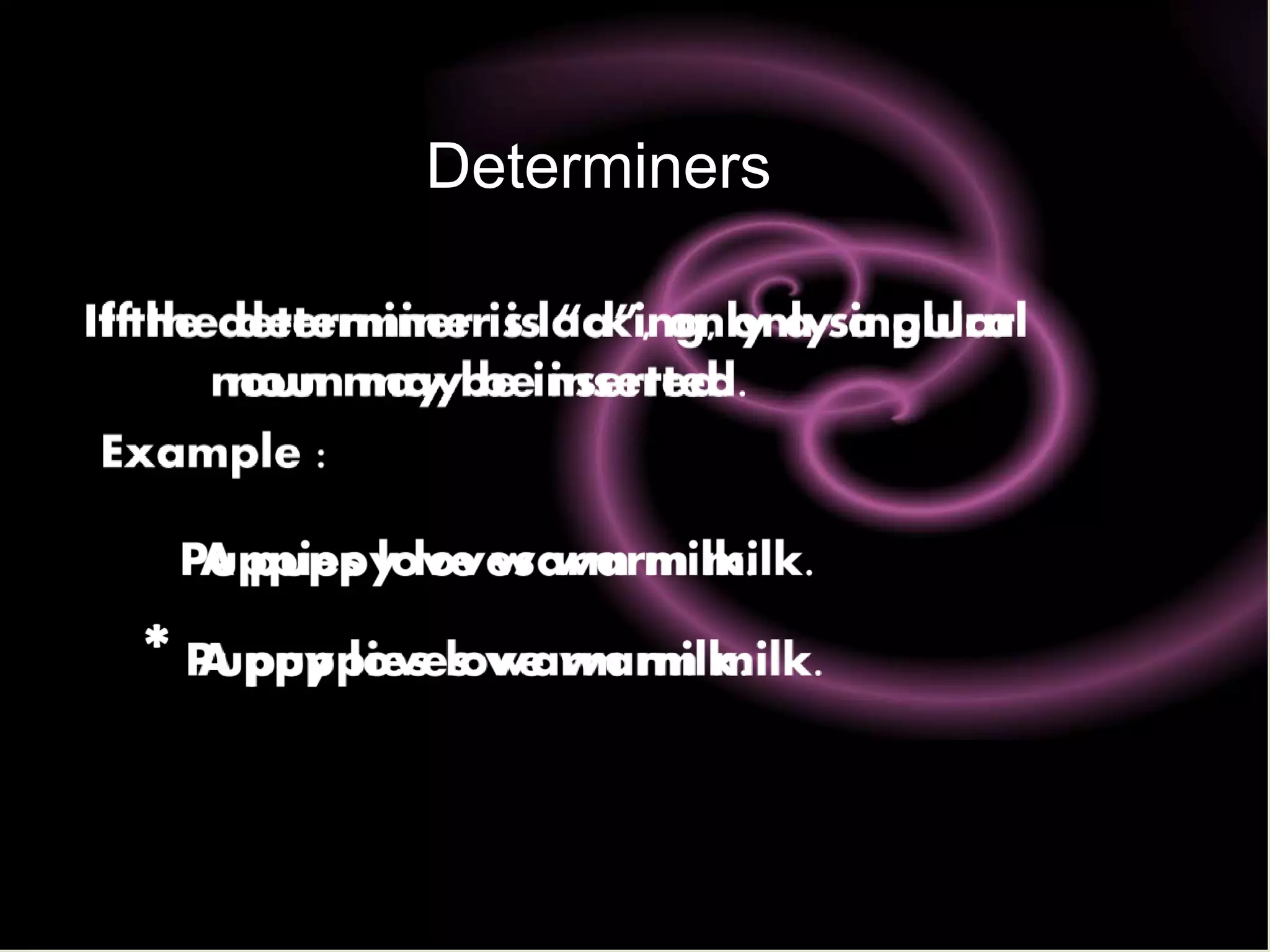 Determiners
     
 