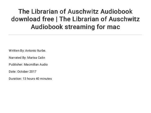 The Librarian of Auschwitz Audiobook download free | The Librarian of…