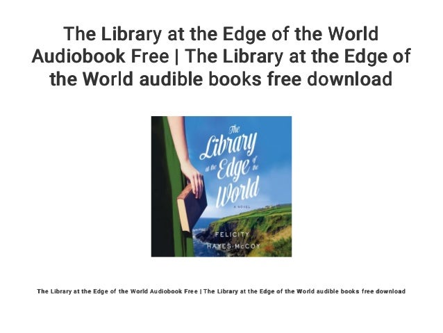 The Library at the Edge of the World by Felicity Hayes-McCoy The Library at the Edge of the World by Felicity Hayes-McCoy