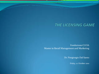 The Licensing Game