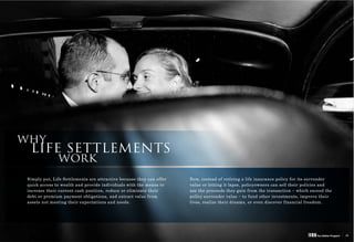 WHY
 LIFE SETTLEMENTS
      WORK
 
