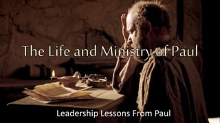 Leadership Lessons From Paul
 