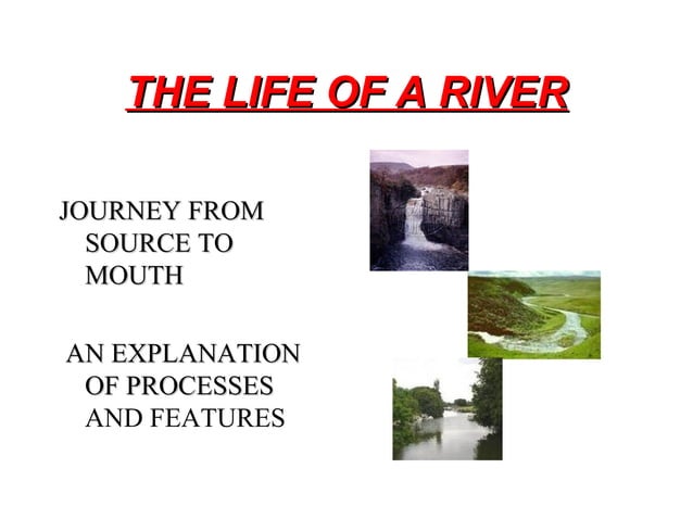Igcse Rivers GEOGRAPHY CAMBRIDGE IGCSE: RIVERS PROCESSES AND FEATURES | PPT ...