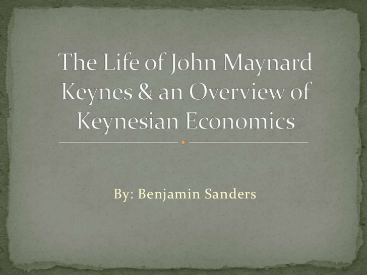the life of john maynard keynes 2 and let me next give you the theme of this lecture: john maynard keynes both because i have recently been rereading all three volumes of skidelsky's biography and because keynes's life is a very good prism. the life of john maynard keynes 2 and let me next give you the theme of this lecture: john maynard keynes both because i have recently been rereading all three volumes of skidelsky's biography and because keynes's life is a very good prism.