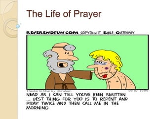 The Life of Prayer

 