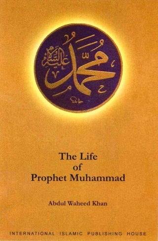 The Life of Prophet Muhammad (SAW)