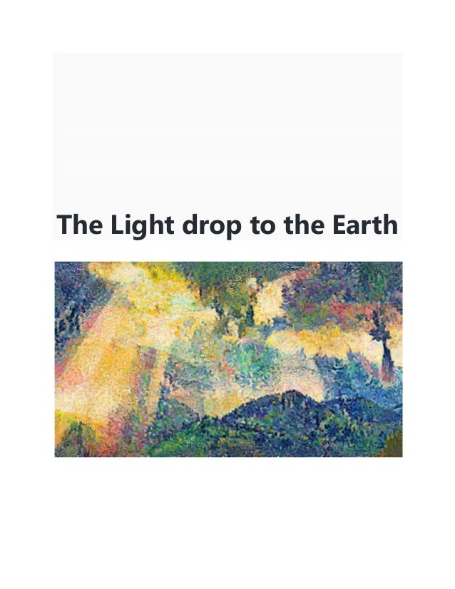 The Light drop to the Earth
 