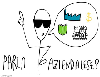 lunedì 12 maggio 14
 