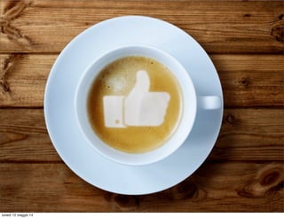 lunedì 12 maggio 14
 