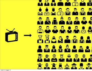 lunedì 12 maggio 14
 