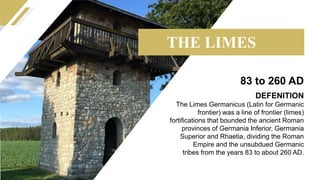 The Limes Germanic Frontier | PPTX