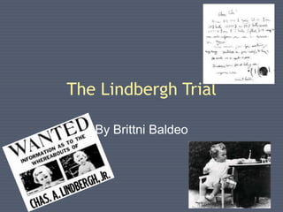 The Lindbergh Trial
By Brittni Baldeo
 
