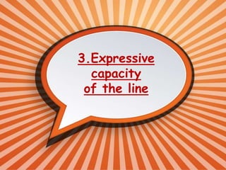3.Expressive
capacity
of the line
 
