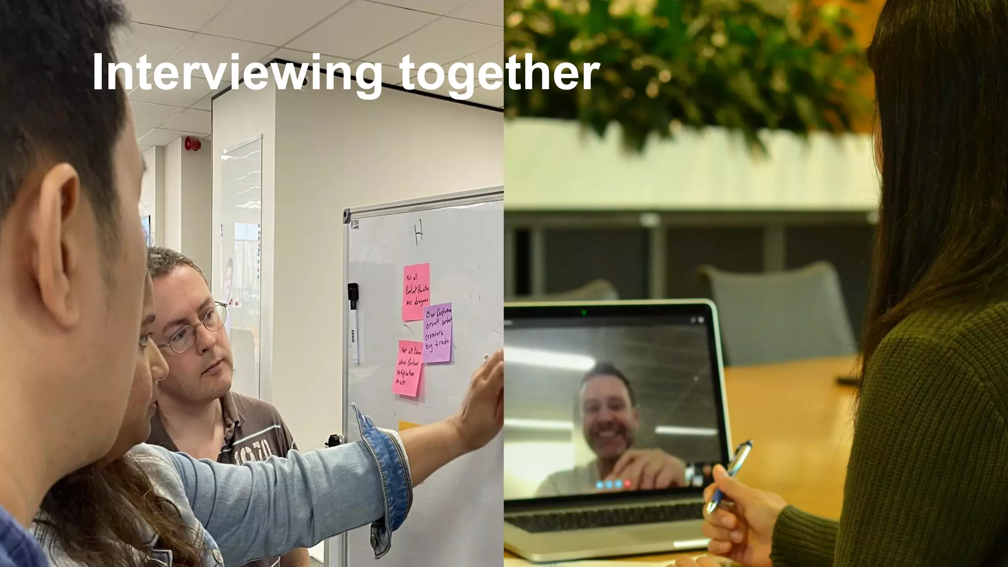 Interviewing together
 