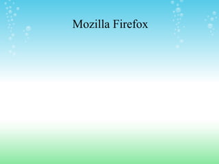 Mozilla Firefox
 