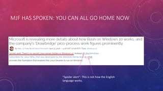 MJF HAS SPOKEN: YOU CAN ALL GO HOME NOW
“Spoiler alert”: This is not how the English
language works.
 