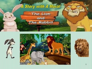 The Lion and the Rabbit - A Story with a Moral 