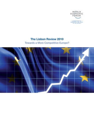 The Lisbon Review 2010
Towards a More Competitive Europe?
 
