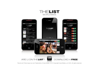 TheList and TheList app icon are Trademarks of Kaos Media, LLC © Copyright Kaos Media, LLC 2010. All rights reserved.
 