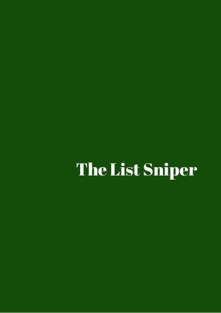 The List Sniper 
 