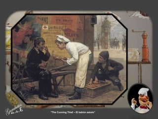 "The Cunning Thief – El ladrón astuto”
 