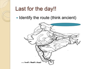 Last for the day!!


Identify the route (think ancient)

 