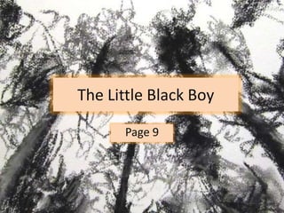 The Little Black Boy
Page 9
 