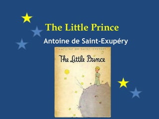 The Little Prince
Antoine de Saint-Exupéry
 