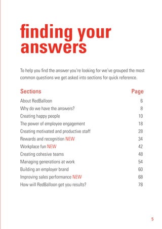 5 
finding your 
answers 
To help you find the answer you’re looking for we’ve grouped the most 
common questions we get a...