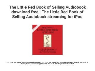 The Little Red Book of Selling Audiobook
download free | The Little Red Book of
Selling Audiobook streaming for iPad
The Little Red Book of Selling Audiobook download | The Little Red Book of Selling Audiobook free | The Little Red Book of
Selling Audiobook streaming | The Little Red Book of Selling Audiobook for iPad
 