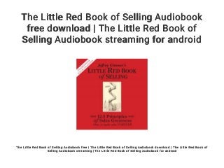 The Little Red Book of Selling Audiobook
free download | The Little Red Book of
Selling Audiobook streaming for android
The Little Red Book of Selling Audiobook free | The Little Red Book of Selling Audiobook download | The Little Red Book of
Selling Audiobook streaming | The Little Red Book of Selling Audiobook for android
 