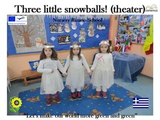 The little snowballs!