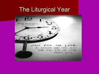 The Liturgical Year

 