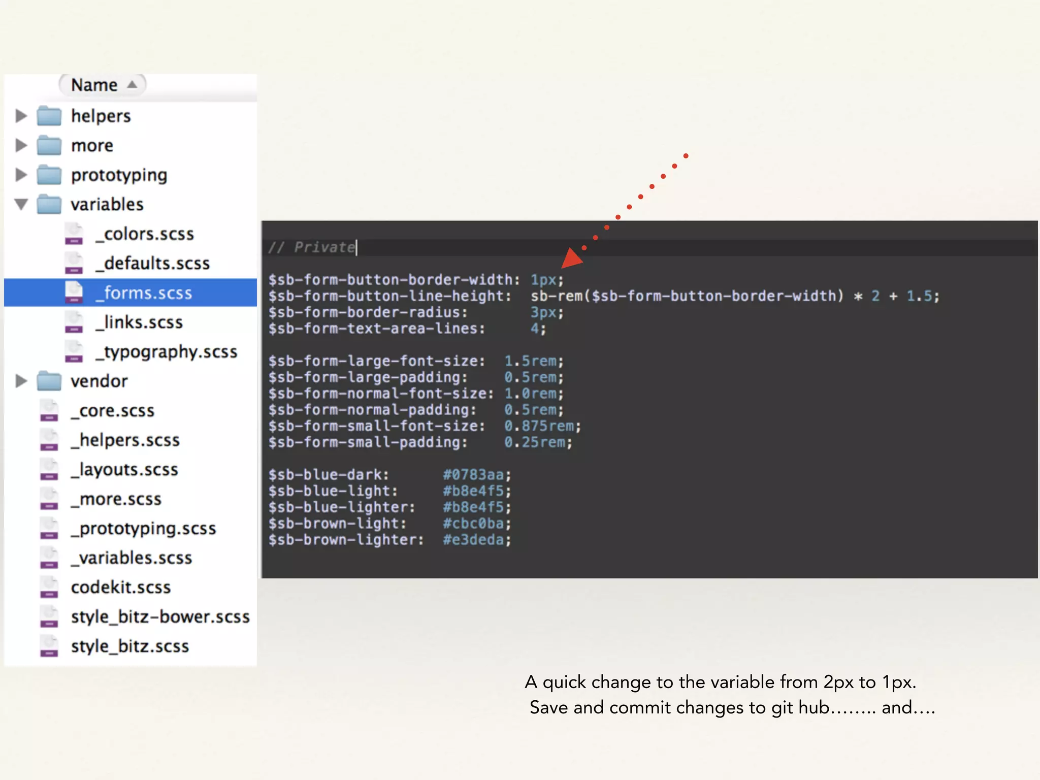 Code image here 
maybe with some “bang” effect!! 
A quick change to the variable from 2px to 1px. 
Save and commit changes to git hub…….. and…. 
 