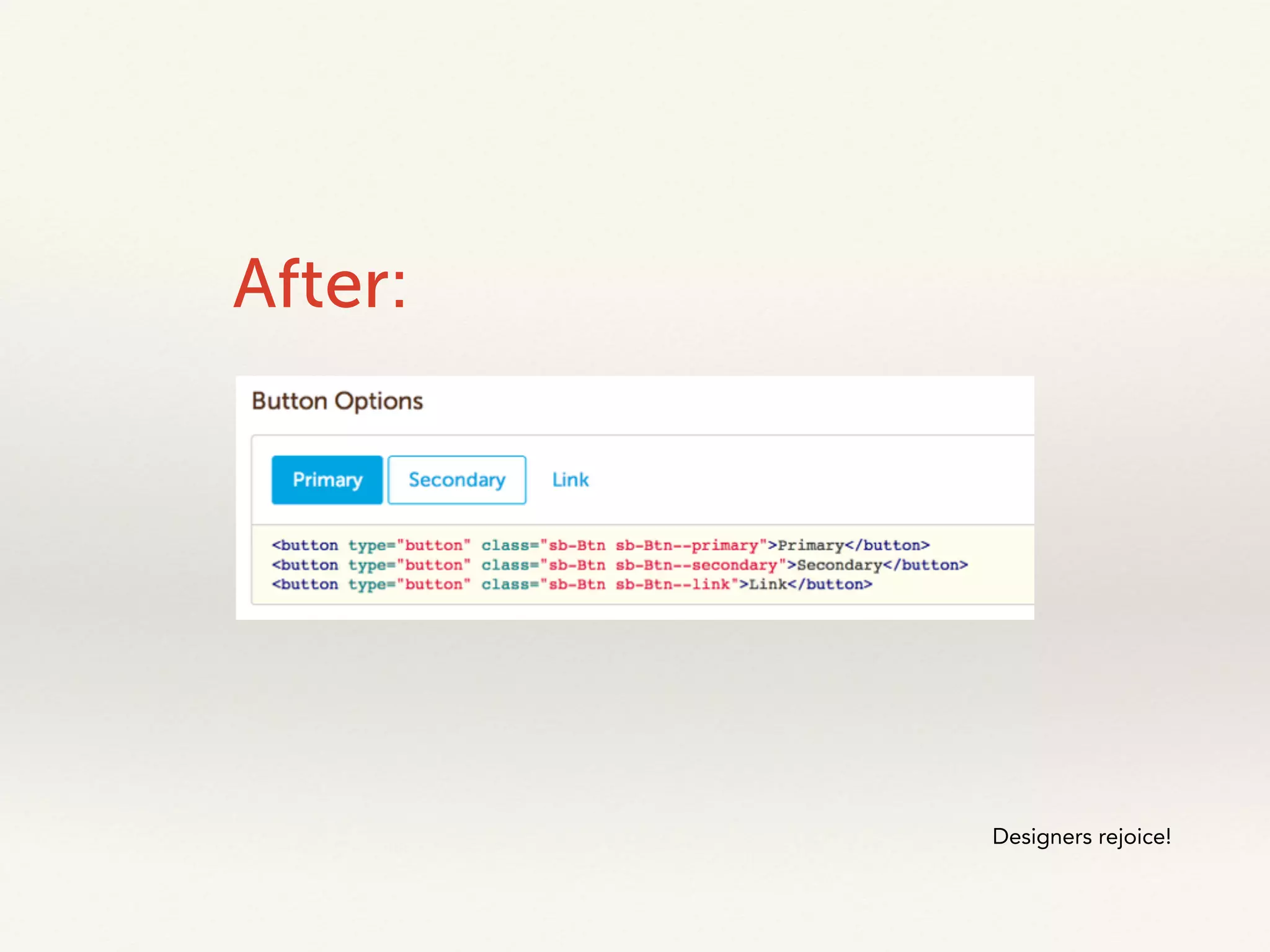After: 
Designers rejoice! 
 