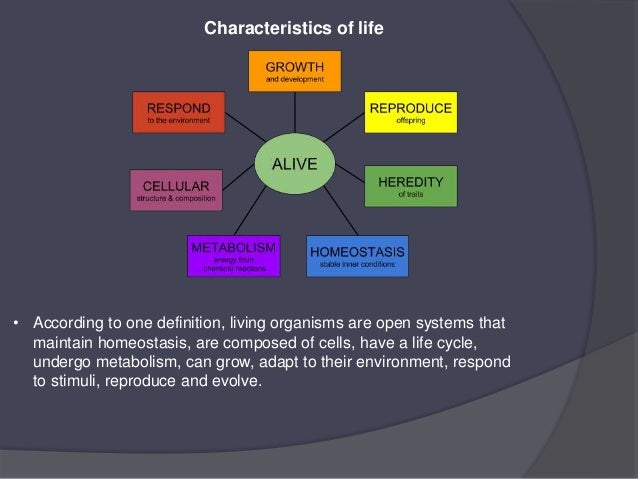 Characteristics of life
• According to one definition, living organisms are open systems that
maintain homeostasis, are co...