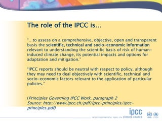 “…to assess on a comprehensive, objective, open and transparent
basis the scientific, technical and socio-economic informa...