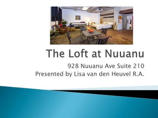 928 Nuuanu Ave Suite 210
Presented by Lisa van den Heuvel R.A.
 