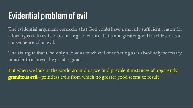 the argument from evil 20d does evil imply atheism - john hick's soul-making theodicy, evidential arguments from evil - duration: 11:50 khanpadawan 3,465 views. the argument from evil 20d does evil imply atheism - john hick's soul-making theodicy, evidential arguments from evil - duration: 11:50 khanpadawan 3,465 views.