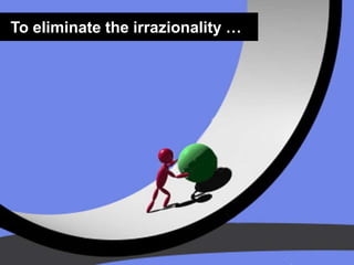 To eliminate the irrazionality …<br />