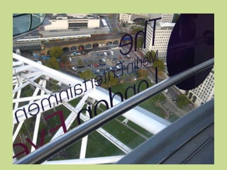 The London Eye