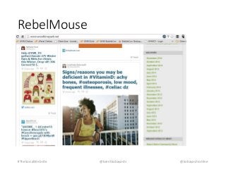 RebelMouse 
#TheSocialWebsite @brentkobayashi @kobayashionline 
 