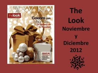 The
 Look
Noviembre
     y
Diciembre
   2012
 